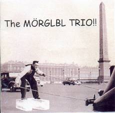 The Mörglbl Trio !!